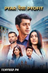Pyar Paisa Profit (2025) Hindi Web Series